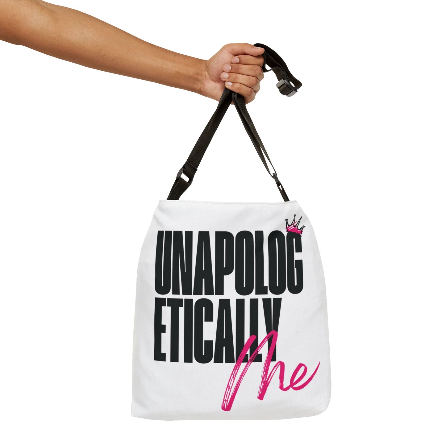 Unapologetically Me Adjustable Tote Bag