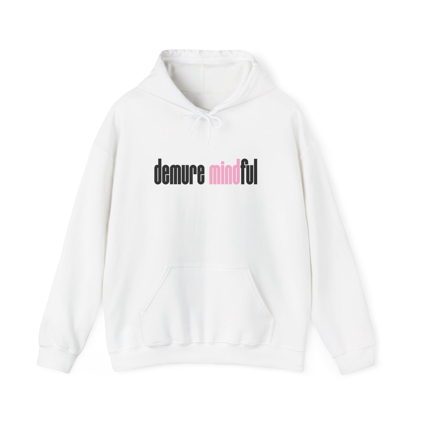 Demure Mindful Hooded Sweatshirt - SheCanBoss