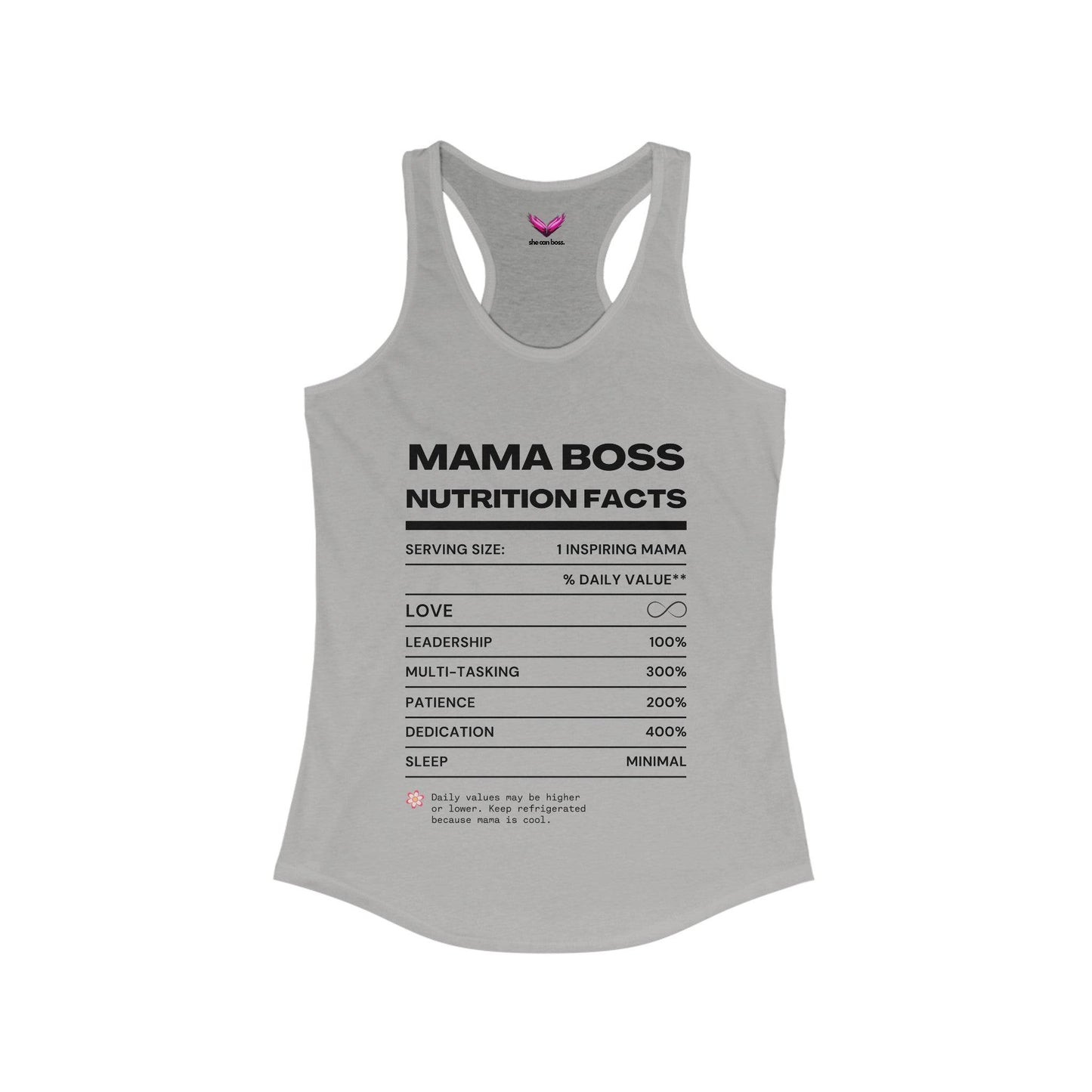 Mama Boss Nutrition Facts Women's Ideal Racerback Tank - SheCanBoss