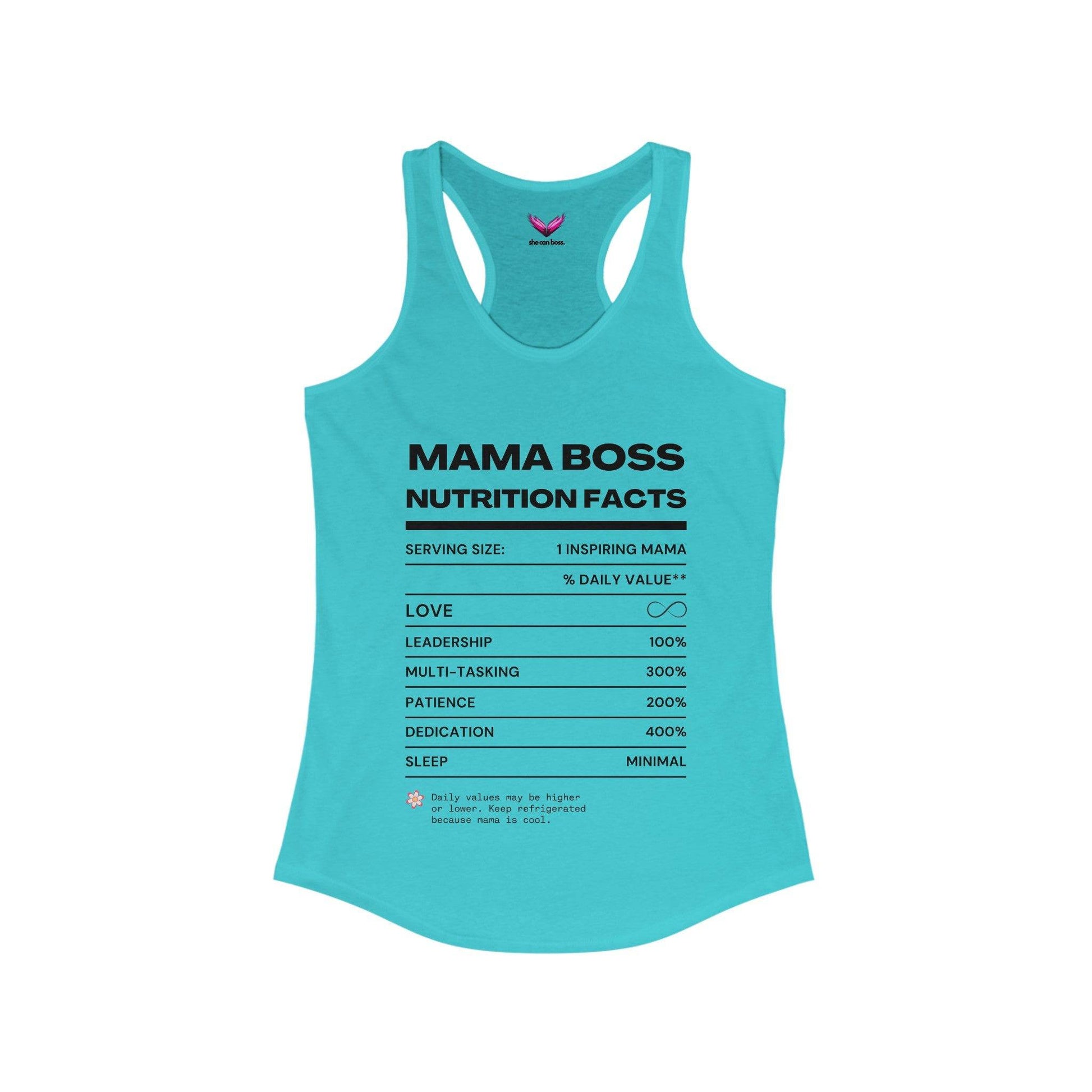 Mama Boss Nutrition Facts Women's Ideal Racerback Tank - SheCanBoss