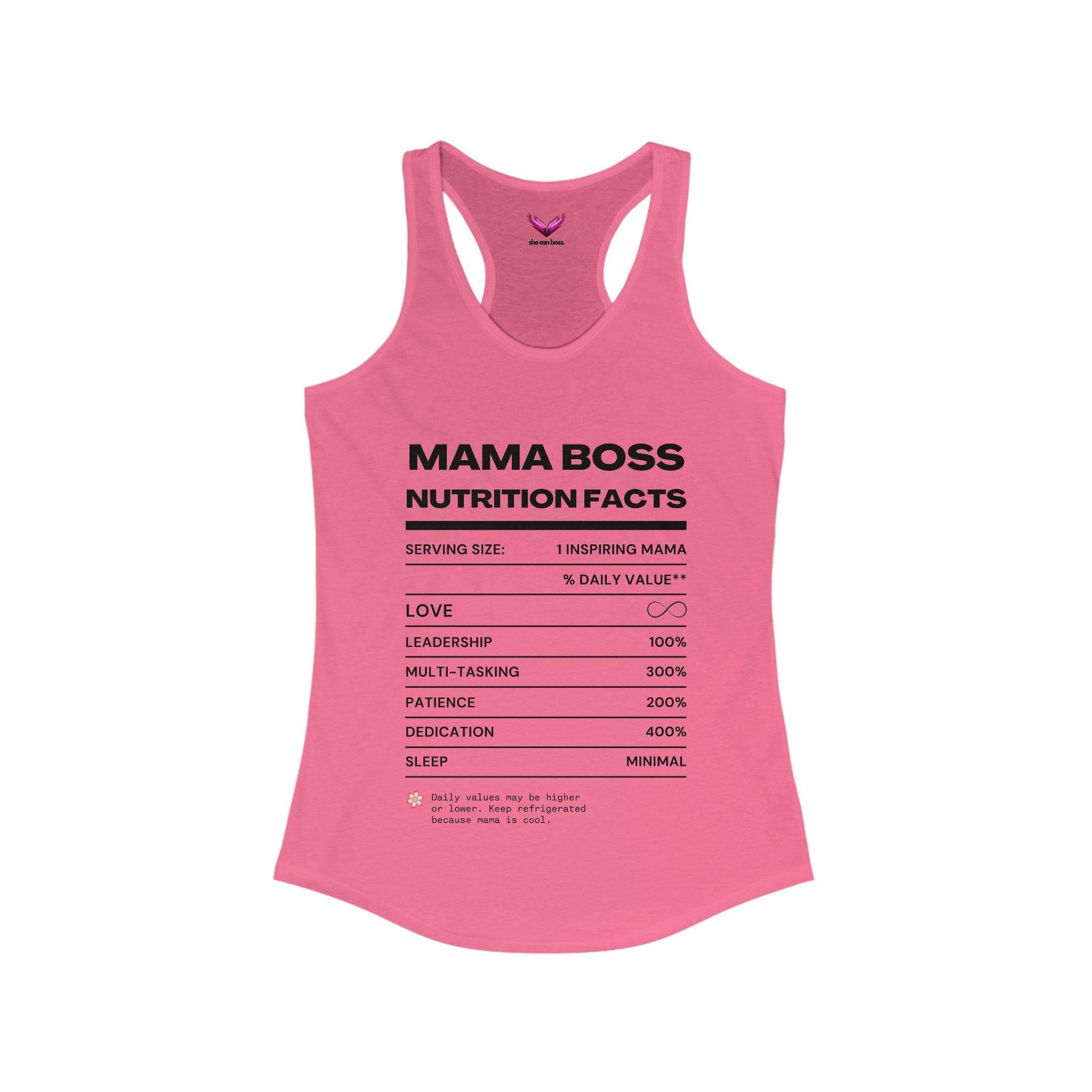 Mama Boss Nutrition Facts Women's Ideal Racerback Tank - SheCanBoss