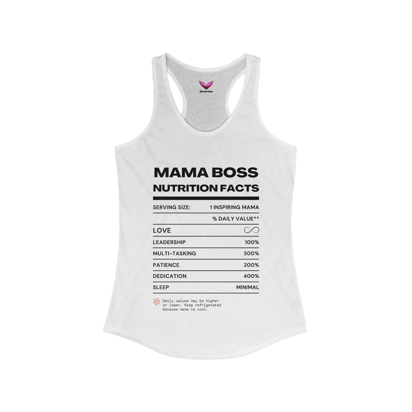 Mama Boss Nutrition Facts Women's Ideal Racerback Tank - SheCanBoss