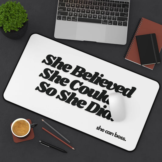 She Believed She Could, So She Did! Desk Mat - SheCanBoss