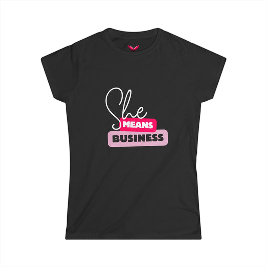 She Means Business Women's Softstyle Tee - White Letters - SheCanBoss